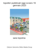 sara topolina - topolibri pubblicati oggi ovvero 19 gennaio 2023