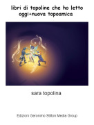 sara topolina - libri di topoline che ho letto oggi+nuova topoamica