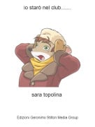 sara topolina - io star&ograve; nel club.......
