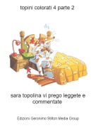 sara topolina vi prego leggete e commentate - topini colorati 4 parte 2