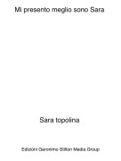 Sara topolina - Mi presento meglio sono Sara