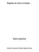 Sara topolina - Sapete se sono rimaste ...
