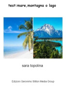 sara topolina - test:mare,montagna o lago