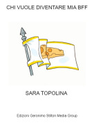 SARA TOPOLINA - CHI VUOLE DIVENTARE MIA BFF