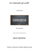 sara topolina - ho mancato gli outfit