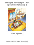 sara topolinA - immagine e dedica per i miei topoamici settimanale 2