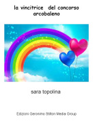 sara topolina - la vincitrice del concorso arcobaleno