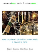 sara topolina il titolo l ho inventato io e anche la rima - a capodanno inizia il nuovo anno