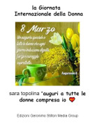 sara topolina *auguri a tutte le donne compresa io 💝 - la Giornata  Internazionale della Donna