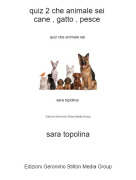 sara topolina - quiz 2 che animale sei cane , gatto , pesce