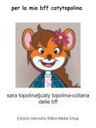 sara topolina&sect;caty topolina-collana delle bff - per la mia bff catytopolina