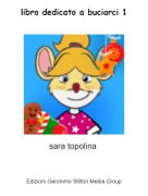 sara topolina - libro dedicato a buciarci 1
