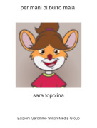 sara topolina - per mani di burro maia
