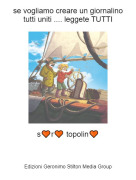 s🧡r🧡 topolin🧡 - se vogliamo creare un giornalino tutti uniti .... leggete TUTTI