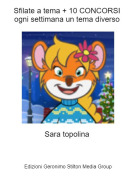 Sara topolina - Sfilate a tema + 10 CONCORSI ogni settimana un tema diverso