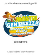 sara topolina - pronti a diventare mostri gentili