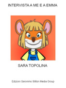 SARA TOPOLINA - INTERVISTA A ME E A EMMA