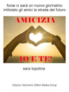 sara topolina - forse ci sar&agrave; un nuovo giornalino intitolato gli amici la strada del futuro