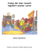 sara topolina - trama dei miei recenti topolibri+avatar carini
