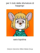 sara topolina - per il club delle sfumature di topgorgo