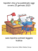 sara topolina potresti leggere ticatica - topolibri che g ha pubblicato oggi ovvero 23 gennaio 2023