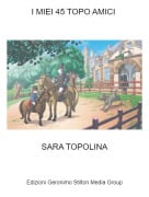 SARA TOPOLINA - I MIEI 45 TOPO AMICI