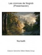 NurisaN - Las cronicas de Nogrob(Presentaci&oacute;n)