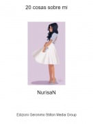NurisaN - 20 cosas sobre mi