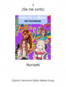 NurisaN - 1(Se me cort&oacute;)