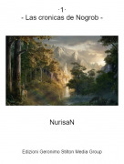 NurisaN - &middot;1&middot;- Las cronicas de Nogrob -