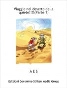 A E S - Viaggio nel deserto della quiete!!!!(Parte 1)