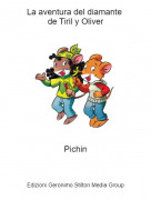 Pichin - La aventura del diamante de Tiril y Oliver