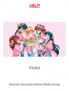 Violet - HELP!