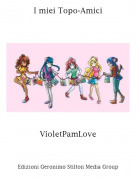 VioletPamLove - I miei Topo-Amici
