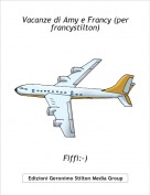 Fiffi:-) - Vacanze di Amy e Francy (per francystilton)