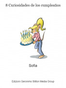 Sofia - 8 Curiosidades de los cumplea&ntilde;os