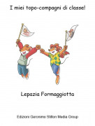 Lepazia Formaggiotta - I miei topo-compagni di classe!