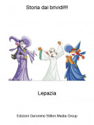 Lepazia - Storia dai brividi!!!