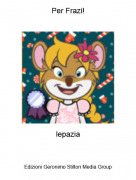 lepazia - Per Frazi!