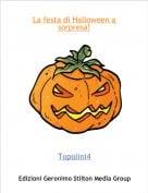 Topolini4 - La festa di Halloween a sorpresa!