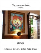 pichula - Efectos especiales--1--
