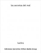 lucilra - los secretos del mal
