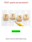 una topina - TEST: quanto sei permaloso?