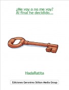 HadaRatita - &iquest;Me voy o no me voy?Al final he decidido...