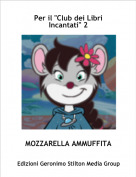 MOZZARELLA AMMUFFITA - Per il "Club dei Libri Incantati" 2