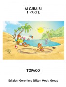 TOPACO - AI CARAIBI1 PARTE