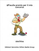 stechina - @Fasulla premio per il mio concorso