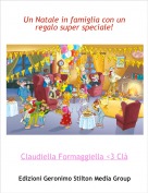 Claudiella Formaggiella <3 Cl&agrave; - Un Natale in famiglia con un regalo super speciale!