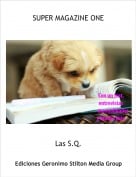 Las S.Q. - SUPER MAGAZINE ONE