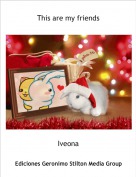 Iveona - This are my friends